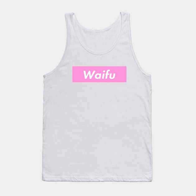 Waifu Tank Top by currry